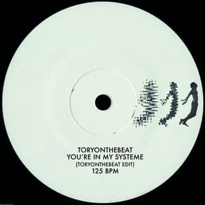 You're in My System - TORYONTHEBEAT